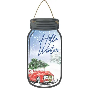 Hello Winter Novelty Metal Mason Jar Sign